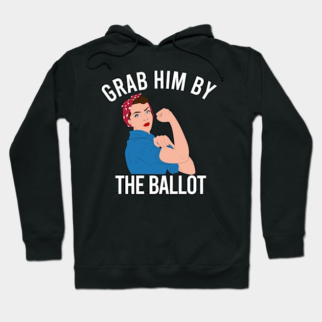 Grab Him By The Ballot 2020 Hoodie by creativeKh